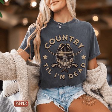 Country Til I'm Dead Comfort Colors Tee - Sunlit Funlit | Graphic Tees for Country Concert Addicts
